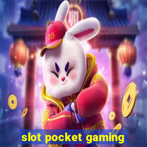 slot pocket gaming