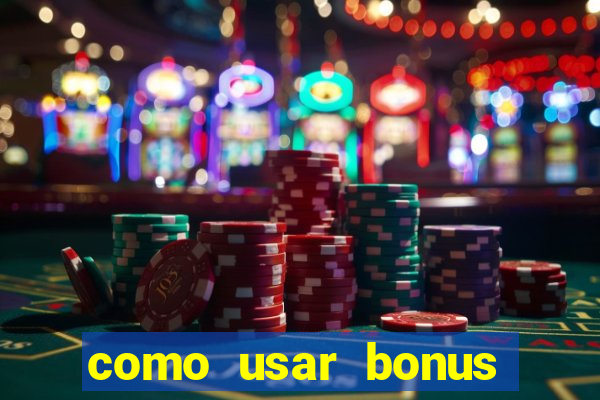 como usar bonus esportes estrela bet