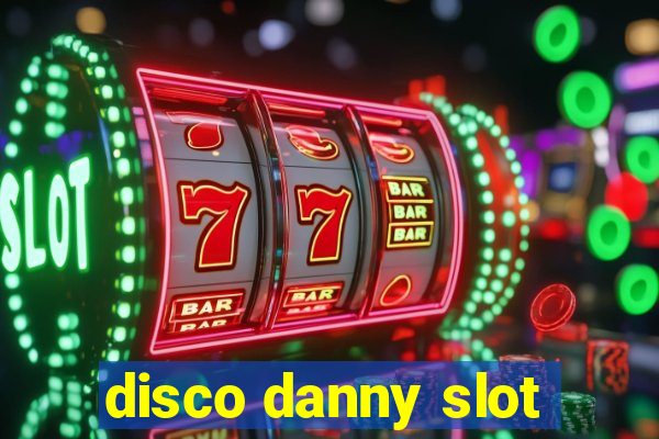 disco danny slot