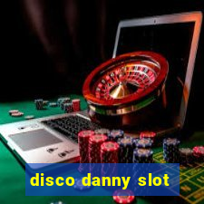 disco danny slot