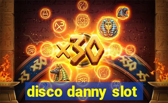 disco danny slot