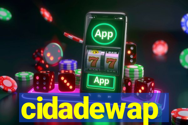 cidadewap