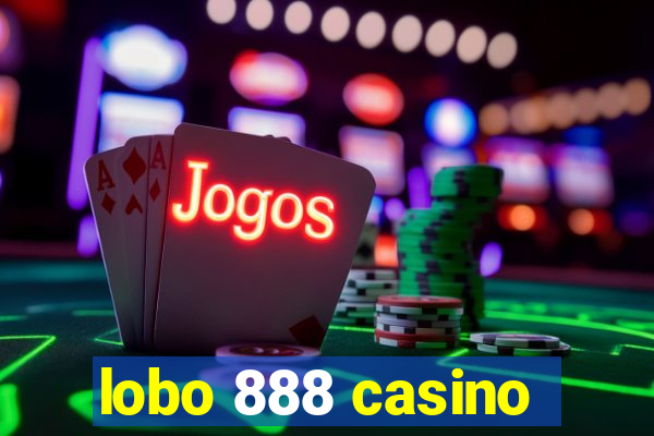 lobo 888 casino