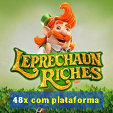 48x com plataforma