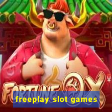 freeplay slot games