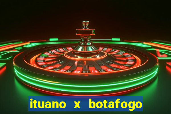 ituano x botafogo sp palpite