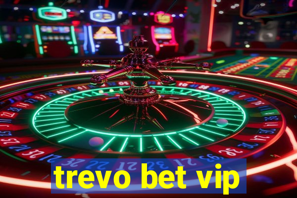 trevo bet vip