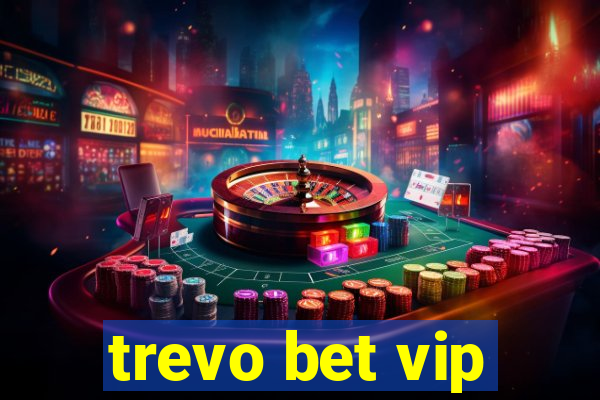 trevo bet vip