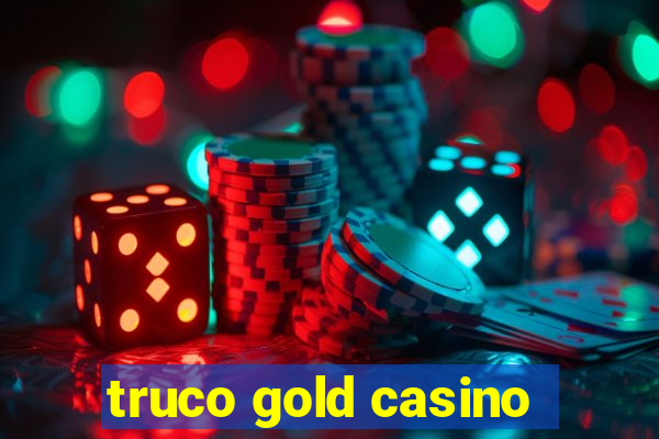 truco gold casino