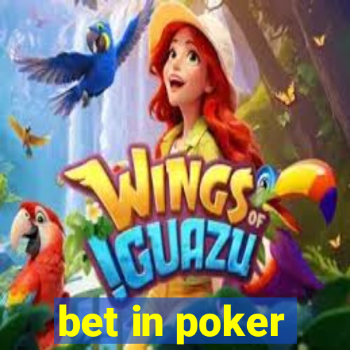 bet in poker