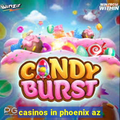 casinos in phoenix az