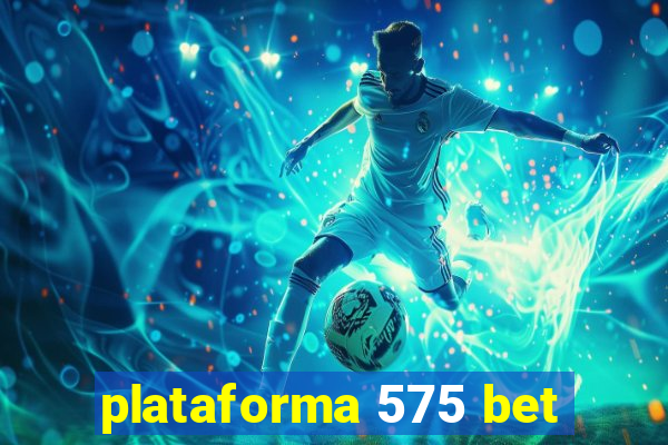 plataforma 575 bet