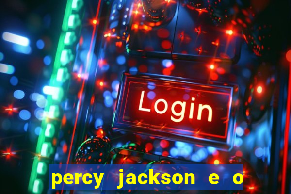 percy jackson e o ladr o de raios filme completo dublado baixar