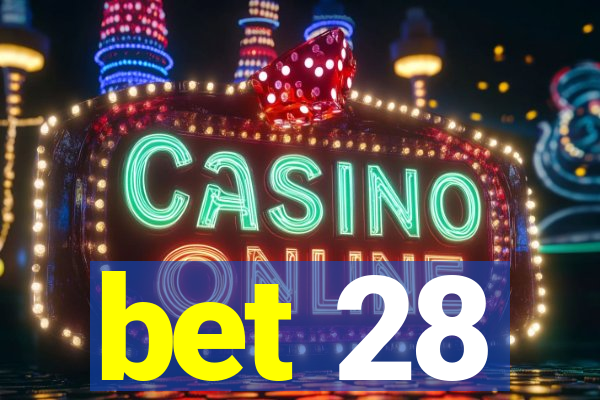 bet 28