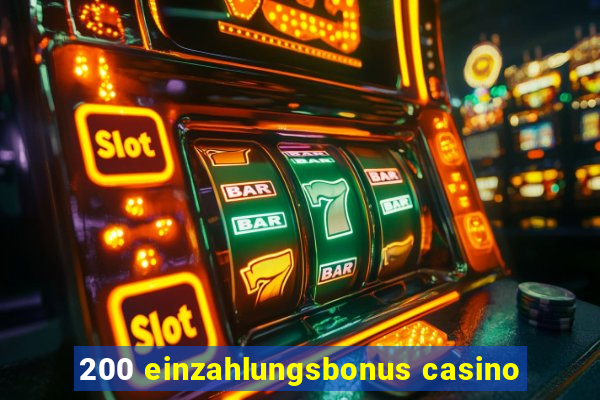 200 einzahlungsbonus casino