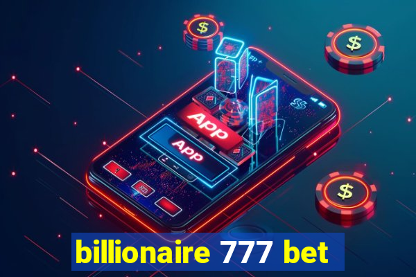 billionaire 777 bet