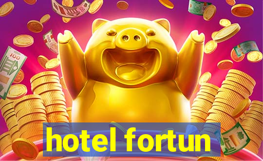 hotel fortun