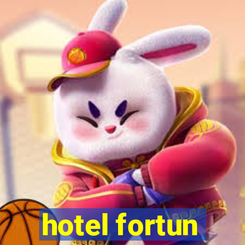 hotel fortun