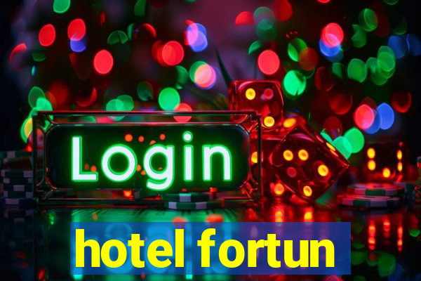 hotel fortun