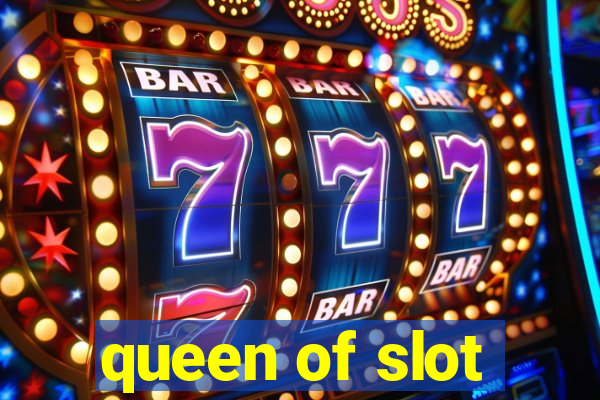 queen of slot