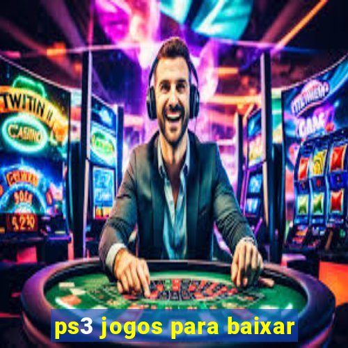 ps3 jogos para baixar