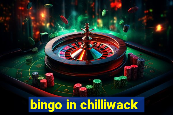 bingo in chilliwack