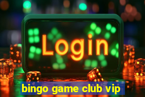 bingo game club vip