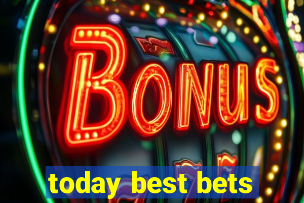 today best bets