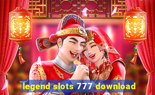 legend slots 777 download