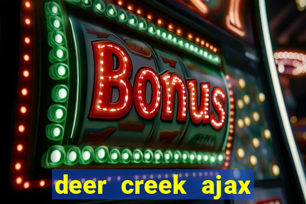 deer creek ajax real estate