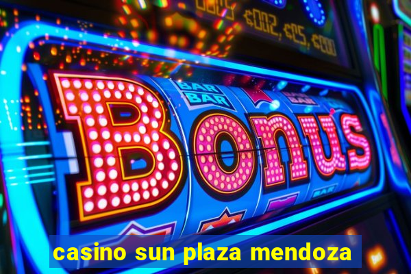 casino sun plaza mendoza