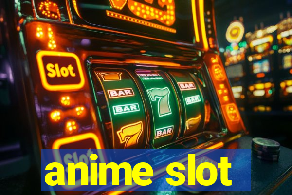 anime slot