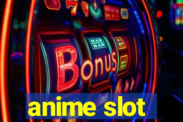 anime slot