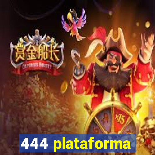 444 plataforma