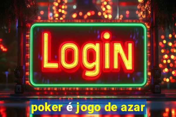 poker é jogo de azar