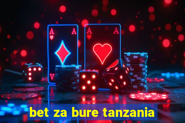 bet za bure tanzania