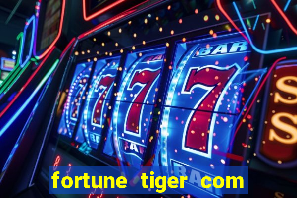 fortune tiger com bonus no cadastro