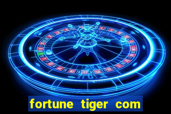 fortune tiger com bonus no cadastro