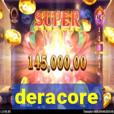 deracore