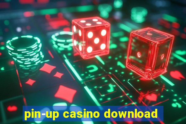 pin-up casino download