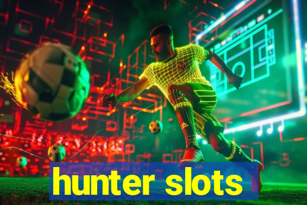 hunter slots