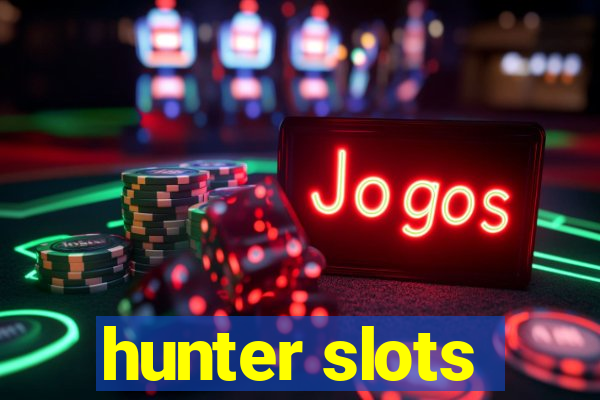 hunter slots