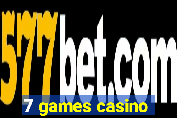 7 games casino