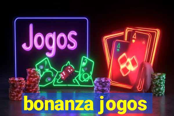 bonanza jogos