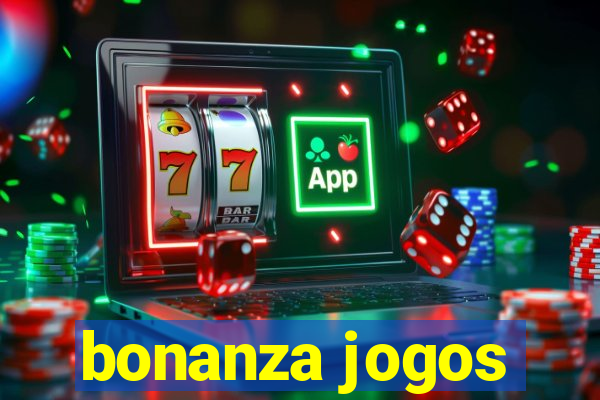 bonanza jogos