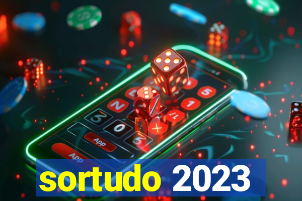 sortudo 2023