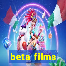 beta films