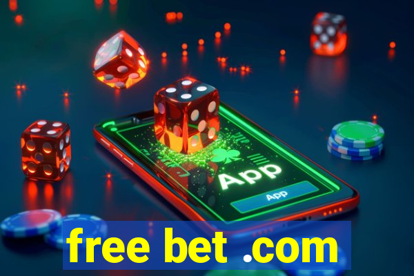 free bet .com