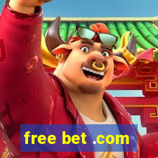 free bet .com