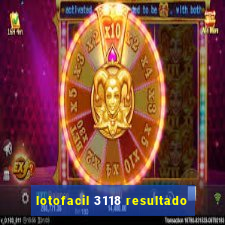 lotofacil 3118 resultado